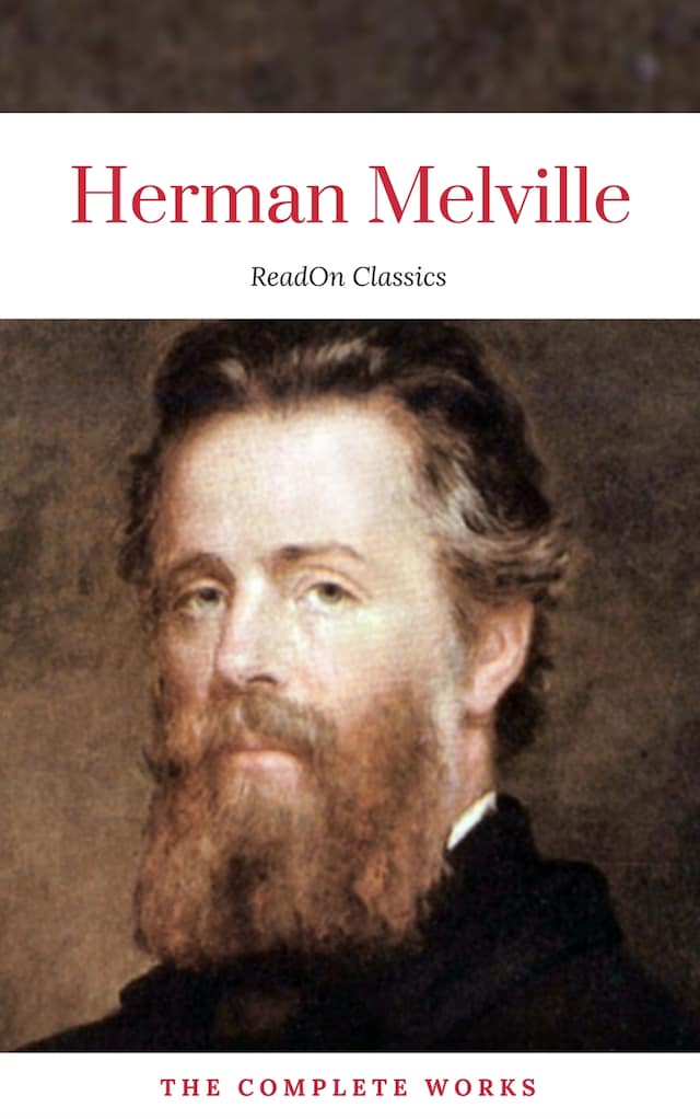 Kirjankansi teokselle Herman Melville: The Complete works (ReadOn Classics)