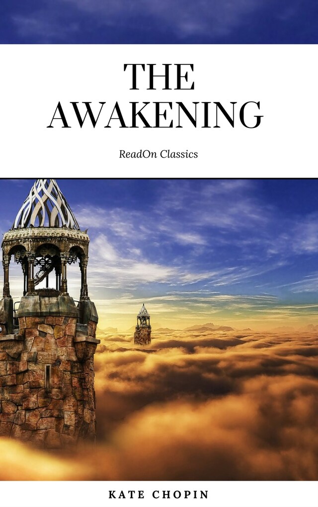 Book cover for The Awakening: By Kate Chopin - Illustrated