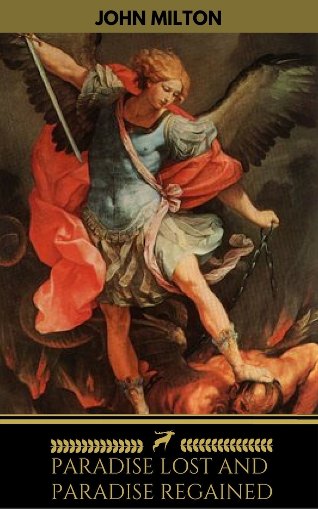 Paradise Lost and Paradise Regained: By John Milton - Illustrated Book cover for Paradise Lost and Paradise Regained: By John Milton - Illustrated