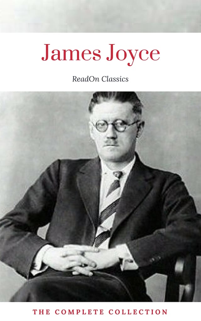 Kirjankansi teokselle James Joyce: The Complete Collection (ReadOn Classics)