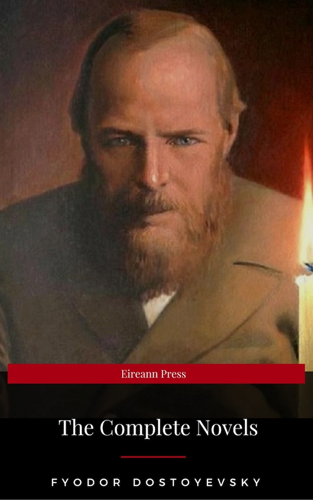 Couverture de livre pour Fyodor Dostoyevsky: The Complete Novels (Eireann Press)