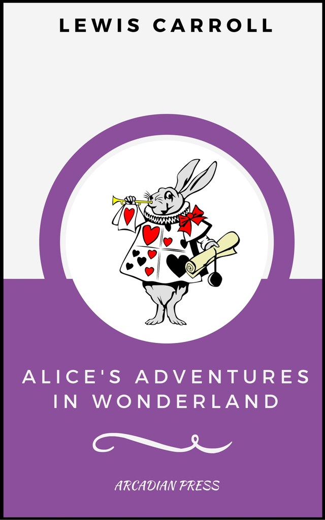 Buchcover für Alice's Adventures in Wonderland (ArcadianPress Edition)