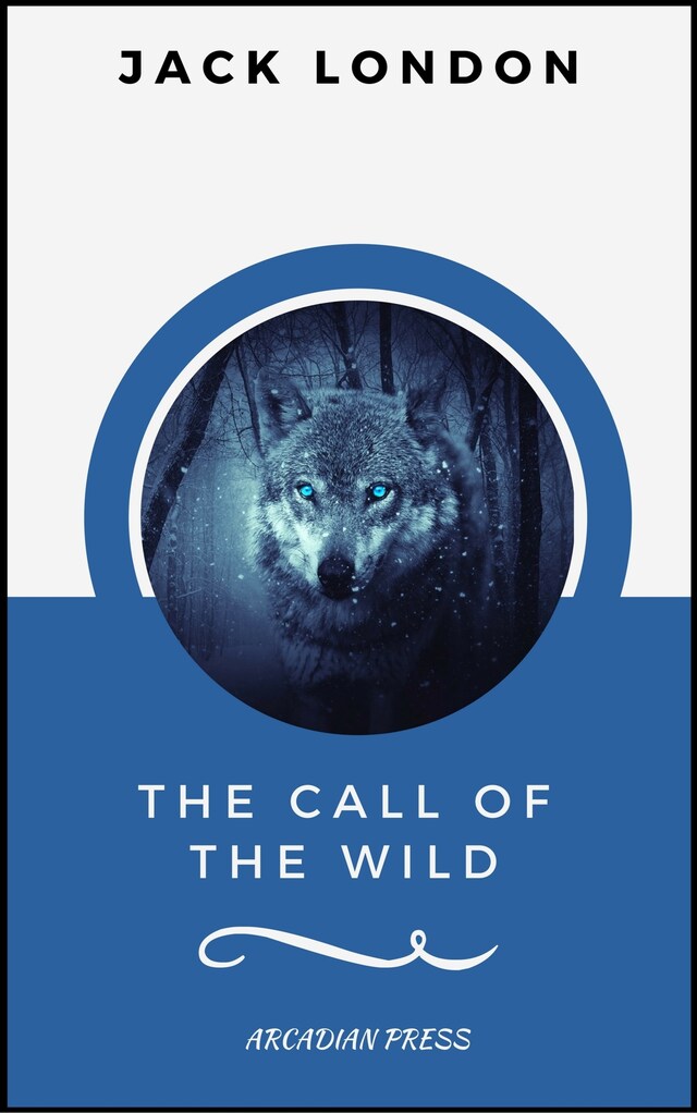 Bokomslag for The Call of the Wild (ArcadianPress Edition)