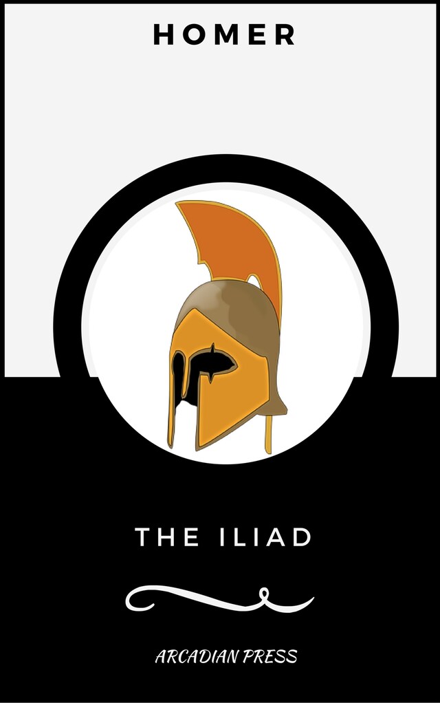 Bokomslag for The Iliad (ArcadianPress Edition)