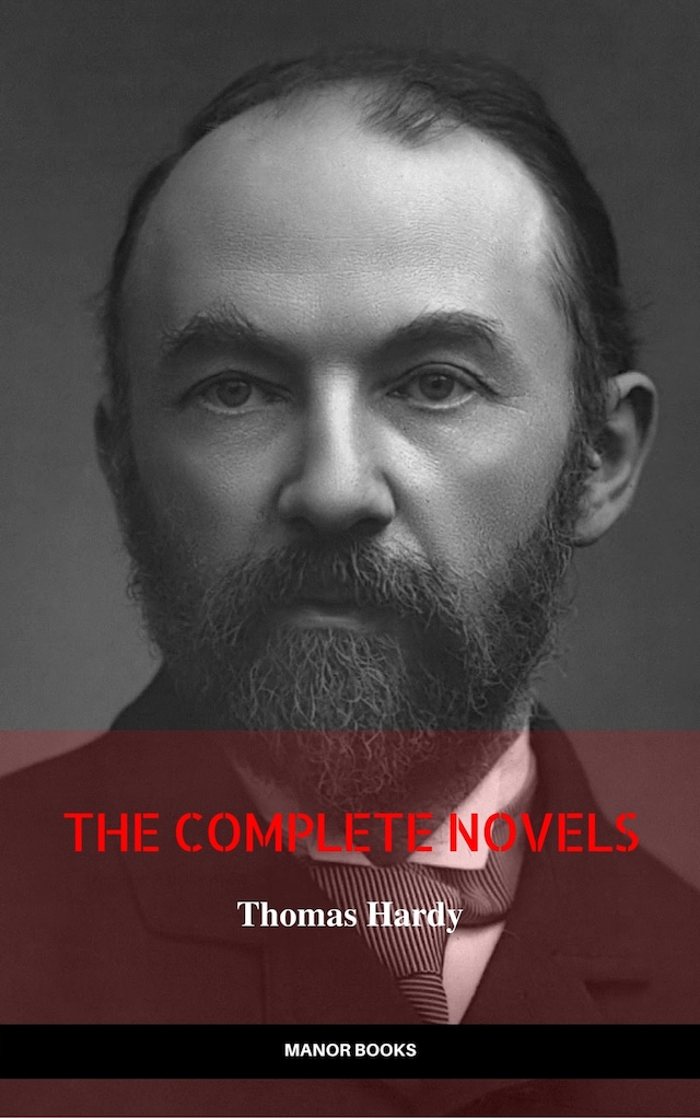 Kirjankansi teokselle Thomas Hardy: The Complete Novels (The Greatest Writers of All Time)