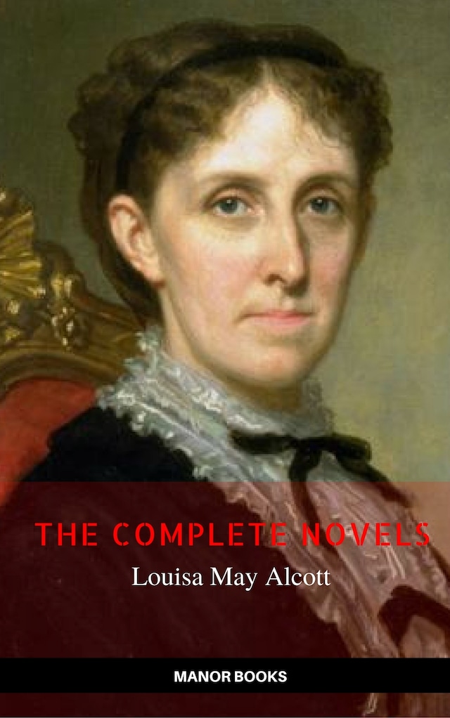 Buchcover für Louisa May Alcott: The Complete Novels (The Greatest Writers of All Time)