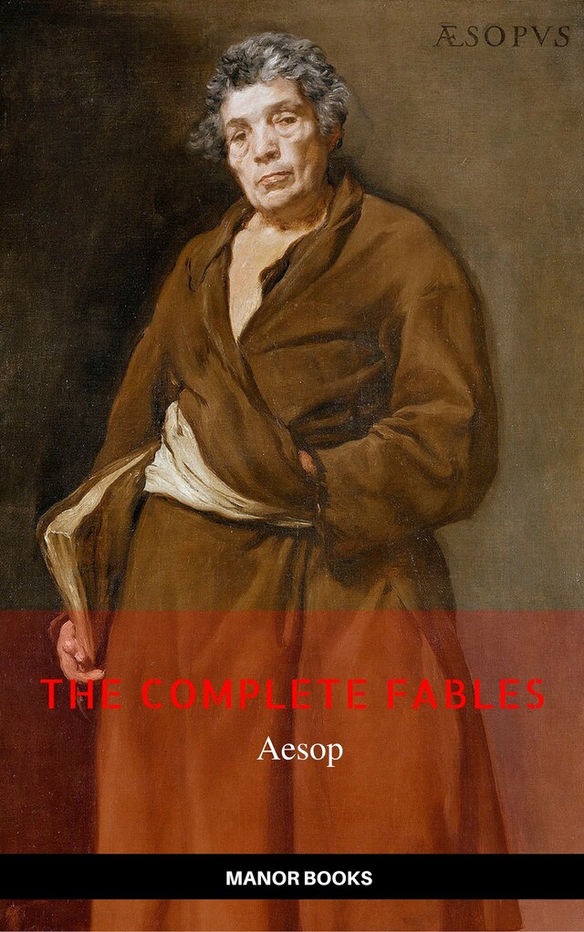 Book cover for Aesop: The Complete Fables [newly updated] (Manor Books Publishing) (The Greatest Writers of All Time)