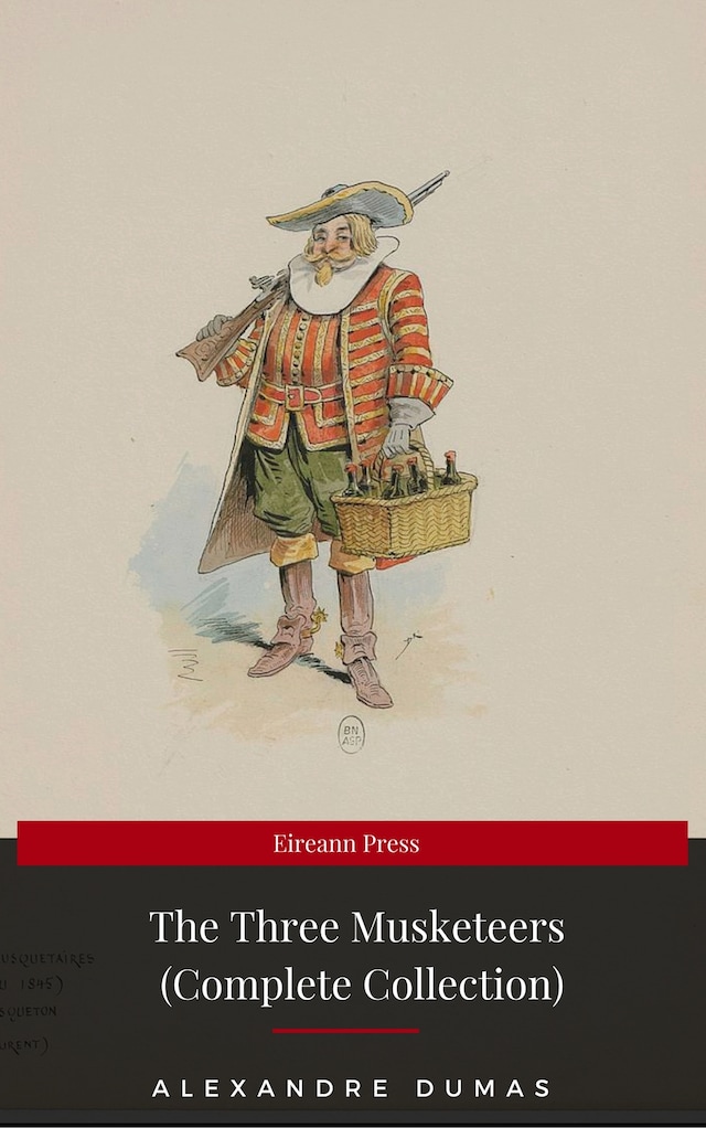 Buchcover für THE THREE MUSKETEERS - Complete Collection: The Three Musketeers, Twenty Years After, The Vicomte of Bragelonne, Ten Years Later, Louise da la Valliere & The Man in the Iron Mask: Adventure Classics