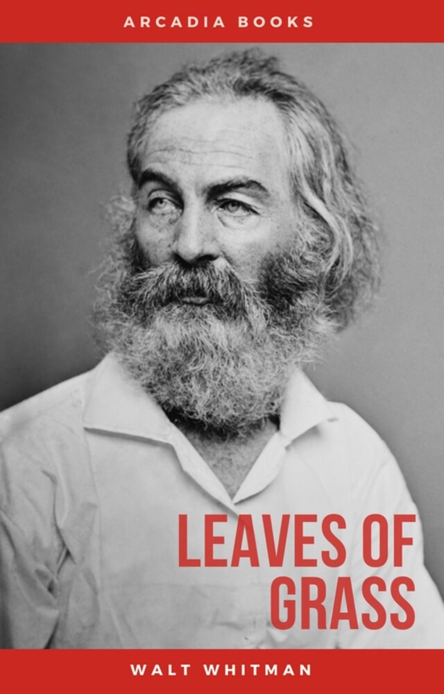 Buchcover für The Complete Walt Whitman: Drum-Taps, Leaves of Grass, Patriotic Poems, Complete Prose Works, The Wound Dresser, Letters