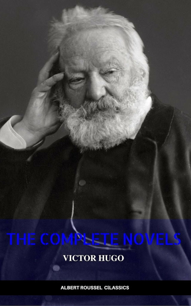 Book cover for Victor Hugo: The Complete Novels