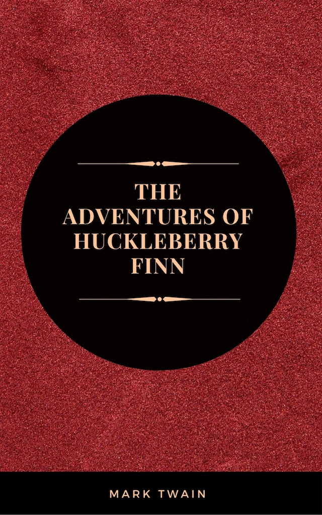 Bokomslag for The Adventures of Huckleberry Finn: By Mark Twain :