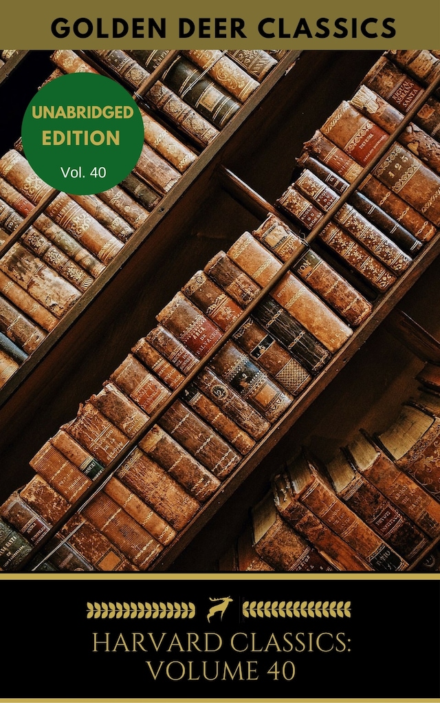 Harvard Classics Volume 40 Book cover for Harvard Classics Volume 40
