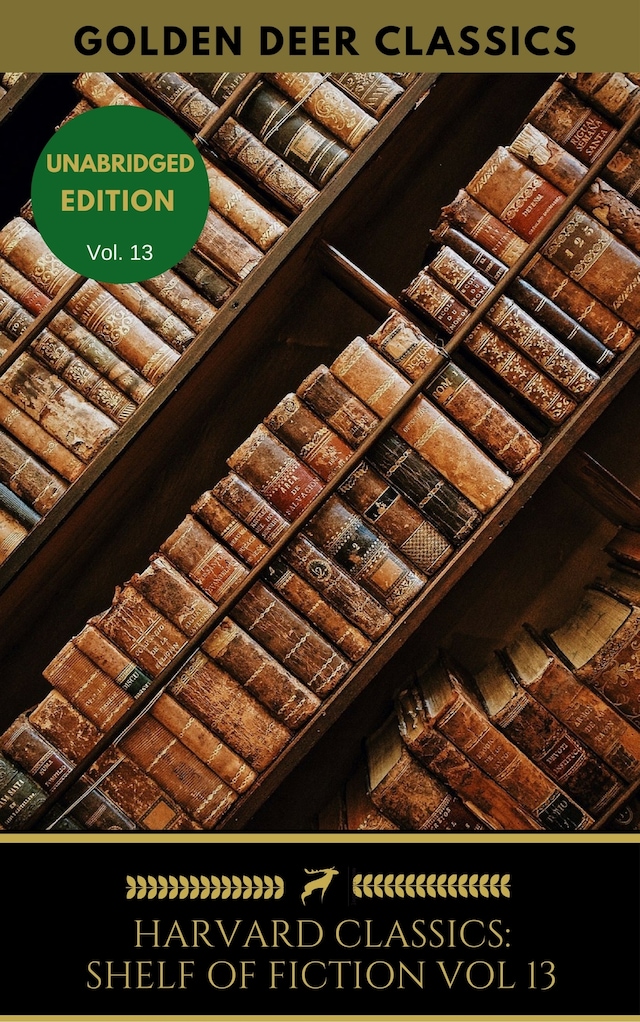 Bokomslag for The Harvard Classics Shelf of Fiction Vol: 13