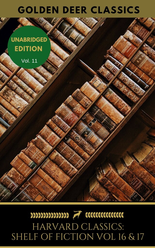 Couverture de livre pour The Harvard Classics Shelf of Fiction Vol: 16 & 17