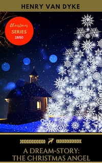 A Dream-Story: The Christmas Angel