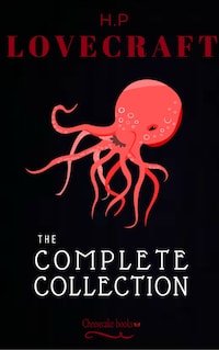 H. P. Lovecraft: The Collection
