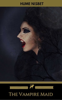 The Vampire Maid (Golden Deer Classics)
