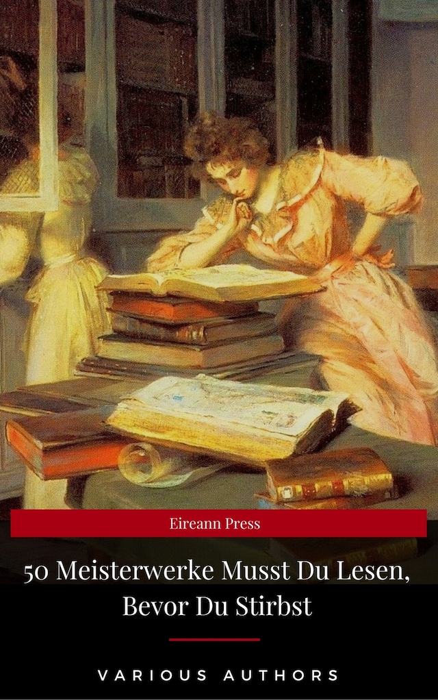 Buchcover für 50 Meisterwerke Musst Du Lesen, Bevor Du Stirbst (Eireann Press)
