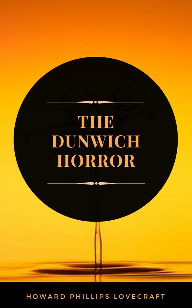 Book cover for The Dunwich Horror (ArcadianPress Edition)