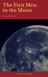 The First Men in the Moon (Cronos Classics)