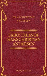 Fairy Tales of Hans Christian Andersen (Olymp Classics)