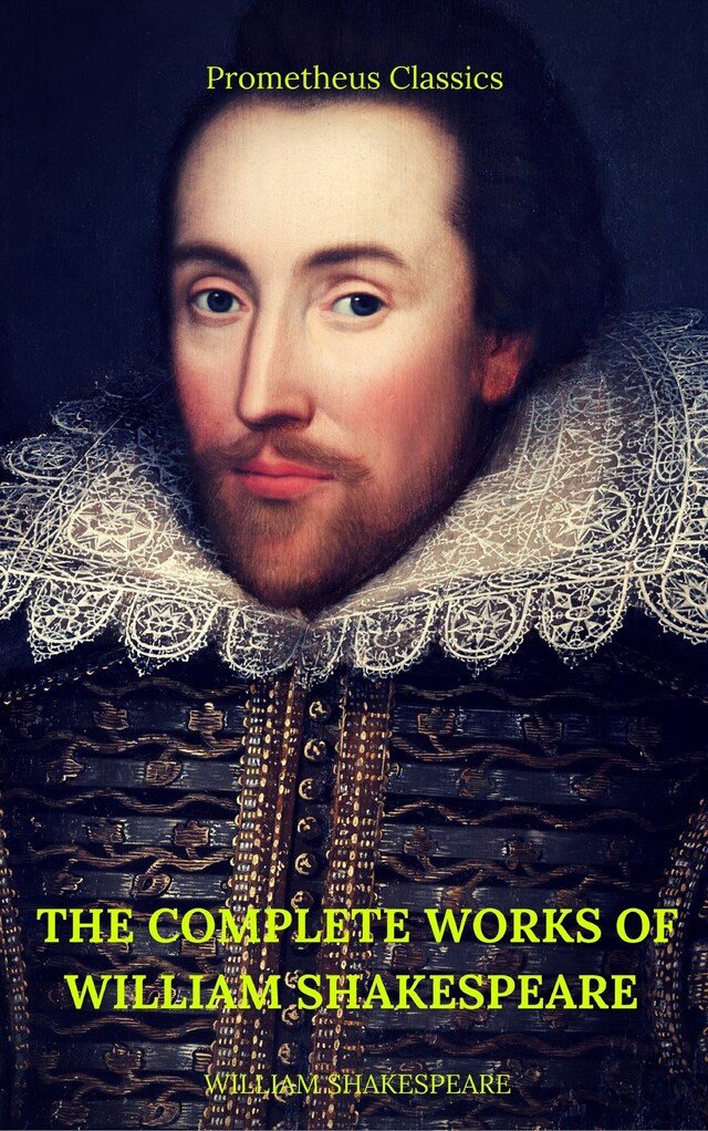 Kirjankansi teokselle The Complete Works of William Shakespeare (Best Navigation, Active TOC)  (Prometheus Classics)