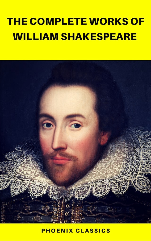 Boekomslag van The Complete Works of William Shakespeare (Best Navigation, Active TOC) (Pheonix Classics)