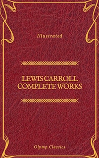 Lewis Carroll Complete Works (Olymp Classics)