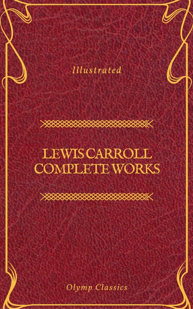 Kirjankansi teokselle Lewis Carroll Complete Works (Olymp Classics)