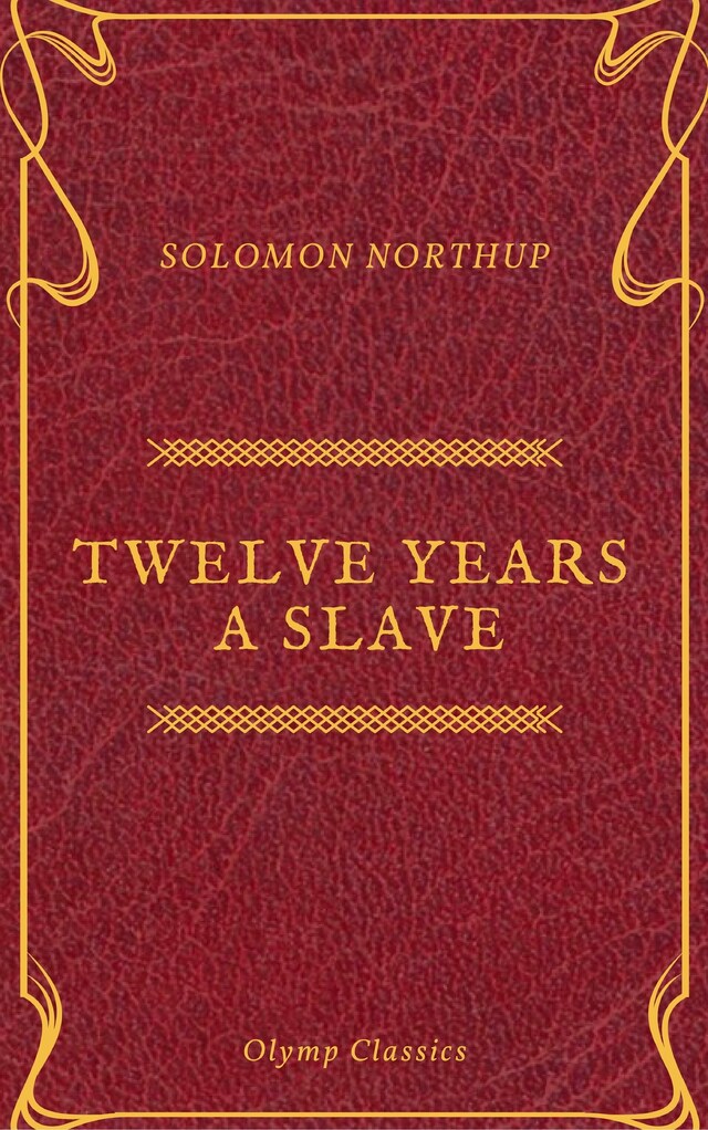 Kirjankansi teokselle Twelve Years a Slave (Olymp Classics)