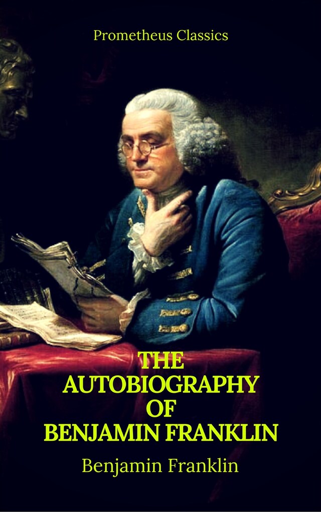 Book cover for The Autobiography of Benjamin Franklin (Prometheus Classics)