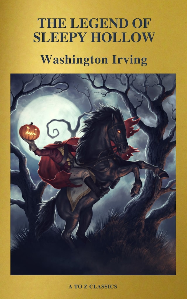 Book cover for The Legend of Sleepy Hollow ( Active TOC, Free Audiobook) (A to Z Classics)
