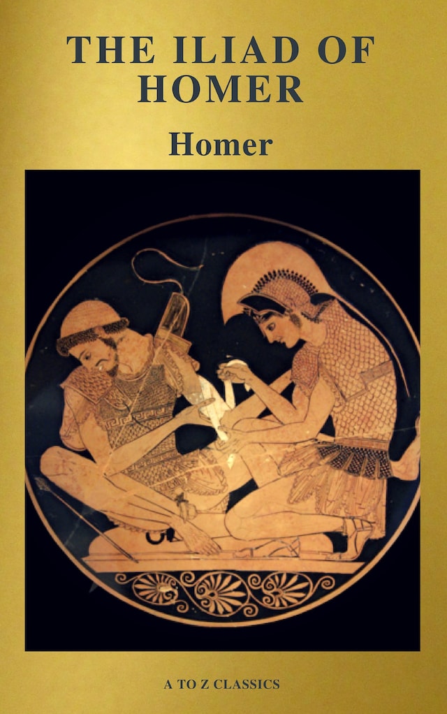 Book cover for The Iliad of Homer ( Active TOC, Free Audiobook) (A to Z Classics)