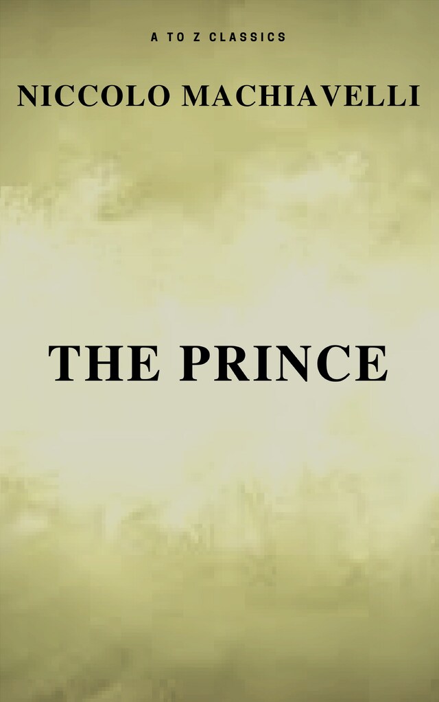 Book cover for The Prince (Free AudioBook) (A to Z Classics)