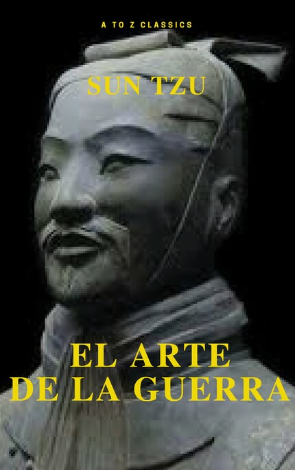 El arte de la Guerra : Clásicos de la literatura (A to z classics) bookCoverFor
