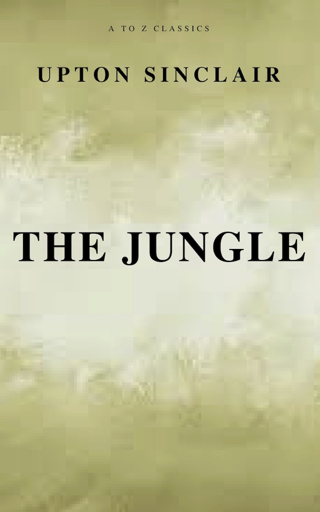 Buchcover für The Jungle (Best Navigation, Free AudioBook) (A to Z Classics)