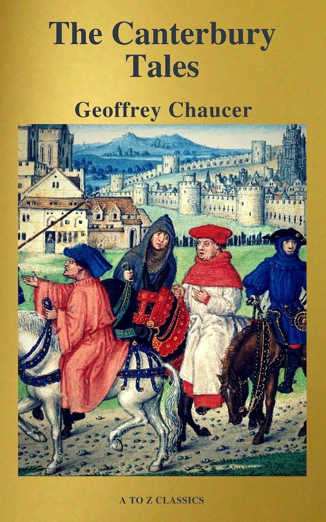 Book cover for The Canterbury Tales (Best Navigation, Free AudioBook) ( A to Z Classics)