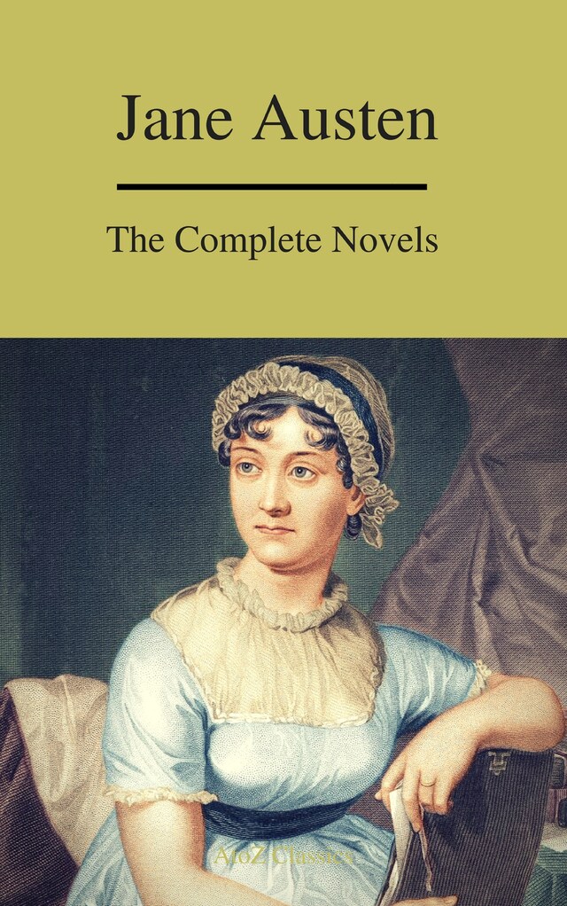 Okładka książki dla The Complete Novels of Jane Austen ( A to Z Classics)