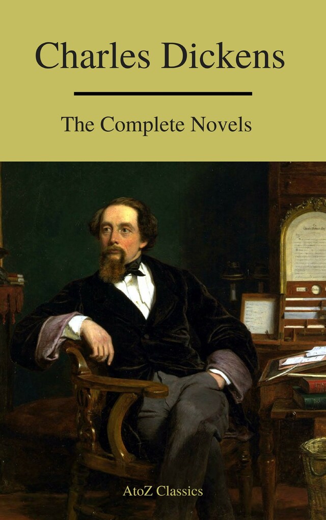 Okładka książki dla Charles Dickens  : The Complete Novels (A to Z Classics)