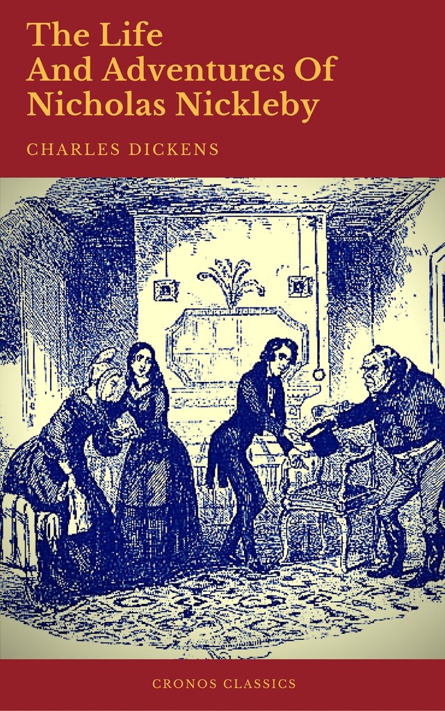 Kirjankansi teokselle The Life And Adventures Of Nicholas Nickleby (Cronos Classics)