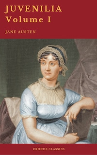 Juvenilia – Volume I (Cronos Classics)