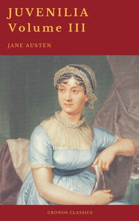 Juvenilia – Volume III (Cronos Classics)