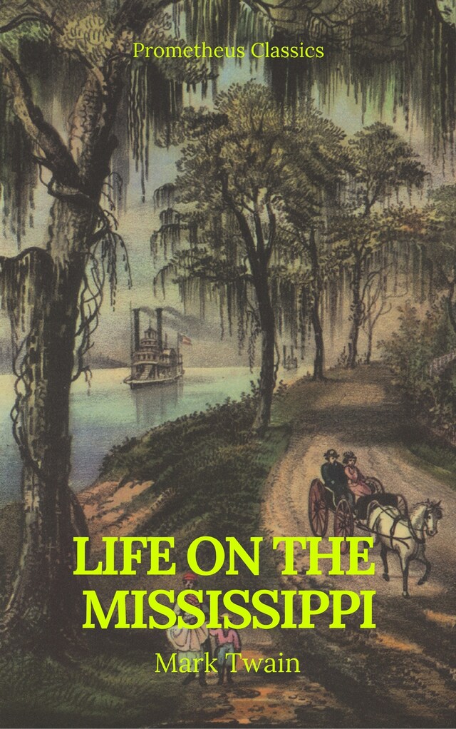 Kirjankansi teokselle Life On The Mississippi (Prometheus Classics)