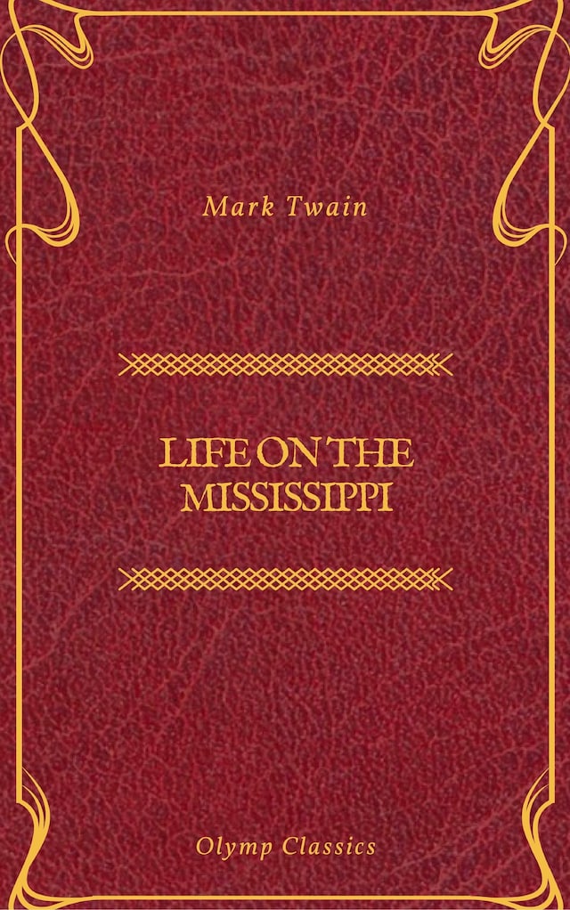 Kirjankansi teokselle Life On The Mississippi (Olymp Classics)