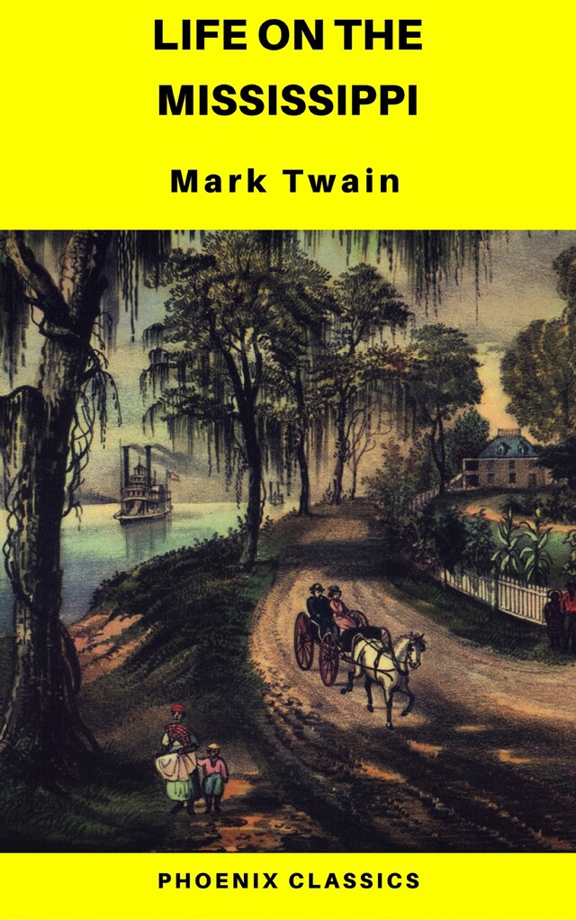 Book cover for Life On The Mississippi (Phoenix Classics)