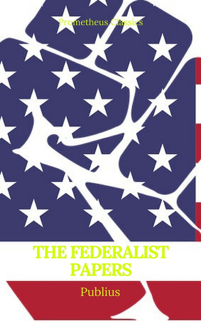 Book cover for The Federalist Papers (Best Navigation, Active TOC) (Prometheus Classics)