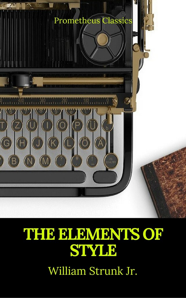 Couverture de livre pour The Elements of Style (Best Navigation, Active TOC) (Prometheus Classics)
