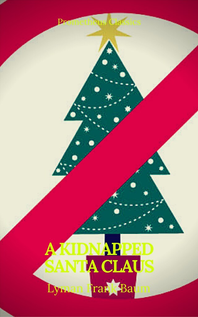Book cover for A Kidnapped Santa Claus (Best Navigation, Active TOC)(Prometheus Classics)