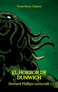 El Horror de Dunwich (Prometheus Classics)