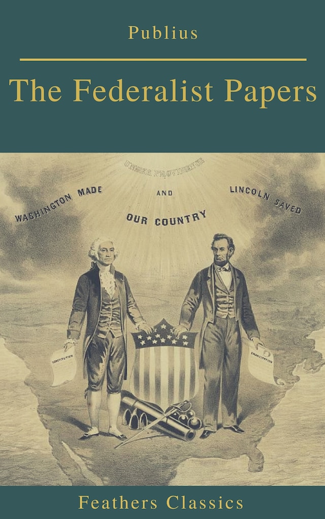 Book cover for The Federalist Papers (Best Navigation, Active TOC) (Feathers Classics)